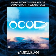 OOOD - Deep Flight | Release Tease | Iboga Records series Ep. 36 | 15/09/2021