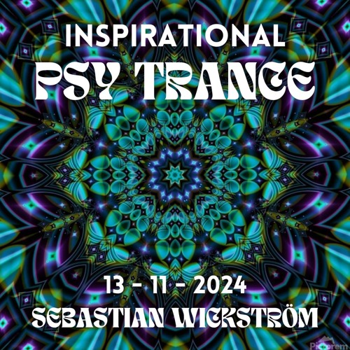 Inspirational Psy Trance 13-11-2024 - Sebastian Wickström