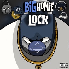 BIG HOMIE LOCK Radio Mix (MIXED BY INTERNATIONAL SANTO)