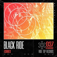PREMIERE: Black Ride - Echoes [Ride Top Records]