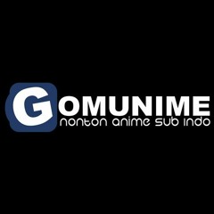 Gomunime Nonton Anime Online Sub Indo