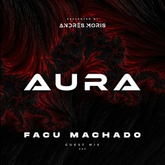 Aura 003 - Guest Mix by Facu Machado