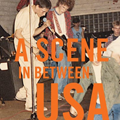 GET PDF 📧 A Scene In Between USA by  Sam Knee [EBOOK EPUB KINDLE PDF]