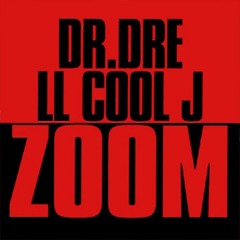 ZOOM X DR. DRE X LL COOL J  X DJ Z FRESH