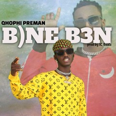 Qhophi Preman Bone B3n prod by ic beatz