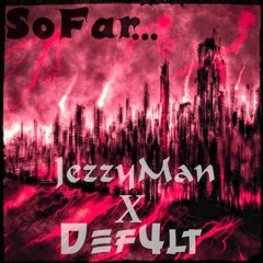 So Far (Ft. Def4lt) (Prod. by Irby)