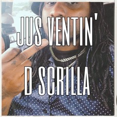 D Scrilla - jus ventin (flow frstyle)