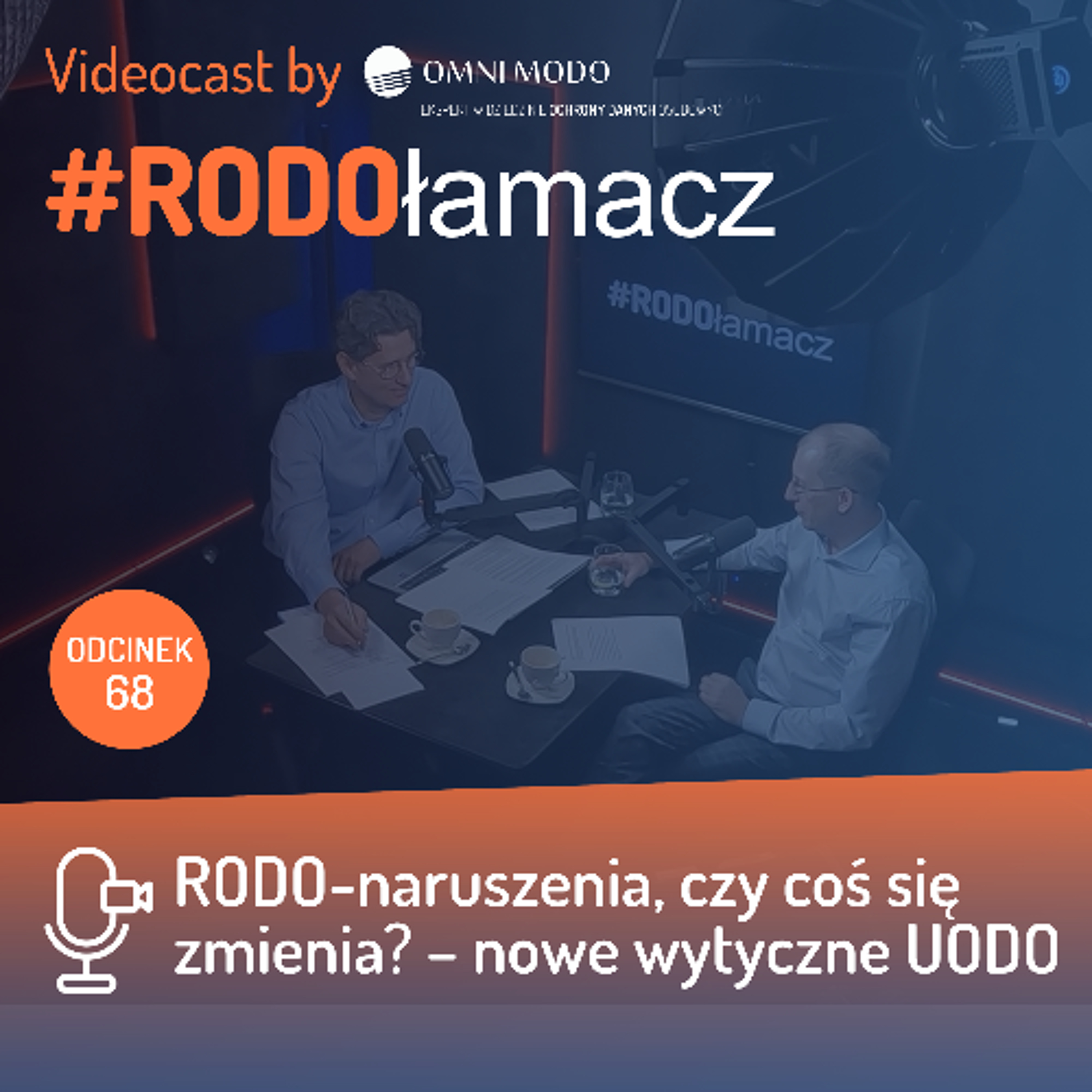 Odc. 68 RODO-naruszenia, czy coś się zmienia? Nowe wytyczne UODO episode artwork