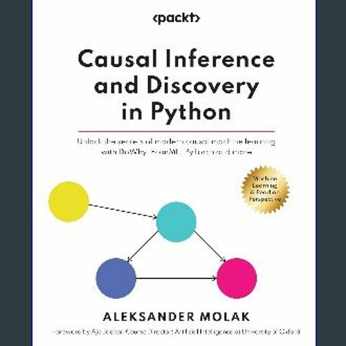 Stream [Read Pdf] 📖 Causal Inference And Discovery In Python: Unlock ...