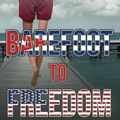 [DOWNLOAD] EPUB Barefoot To Freedom