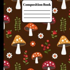 GET EPUB 📘 70's Mushroom Composition Notebook: 1970's Cottagecore Aesthetic by  Litt