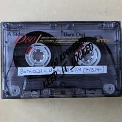 Barn Owl - Unity 88.4FM 07-08-94