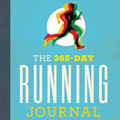FREE EBOOK 📒 The 365-Day Running Journal: Log Workouts, Improve Your Runs, Stay Moti