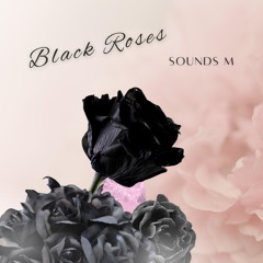 Black Roses