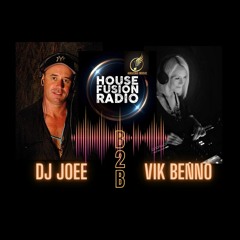 DJ JoeE Janes & DJ Vik Benno B2B On House Fusion Radio