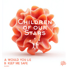 [Premiere] Children of Our Stars - Would you Lie (Blu Saphir 057 / Release 21.11.2025)
