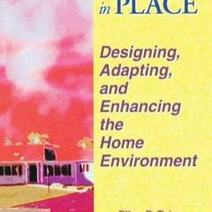 PDF✔ READ❤ Aging in Place: Designing, Adapting, and Enhancing the Home Environme
