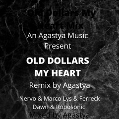 Old Dollars My Heart - Nervo & Marco Lys & Ferreck Dawn & Robosonic Agastya's Club Mix 2020.