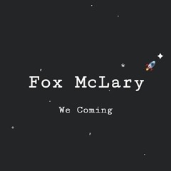 We_coming