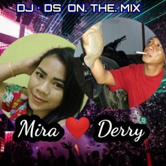 DJ TERI - MERI x DUA HATI x KARAM DI LAUTAN TENANG |DJ•DS™YRC |SPECIAL REQ MIRA DAN DERRY PLG-S8