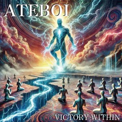 ATEBOI - Victory Within [Single]