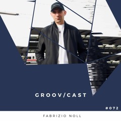 Fabrizio Noll - GROOV/CAST #072