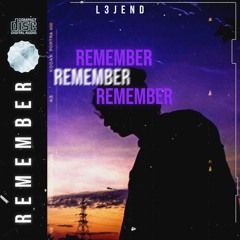 L3JEND - REMEMBER [FREE DOWNLOAD]
