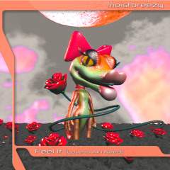 FEEL IT (LOVE IS ALL I NEED)