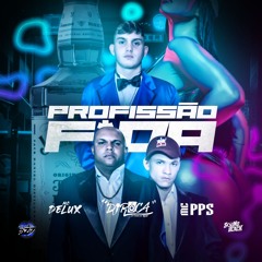 Profissão F0Da (feat. DJ CAIO BEAT & DJ ROCA)