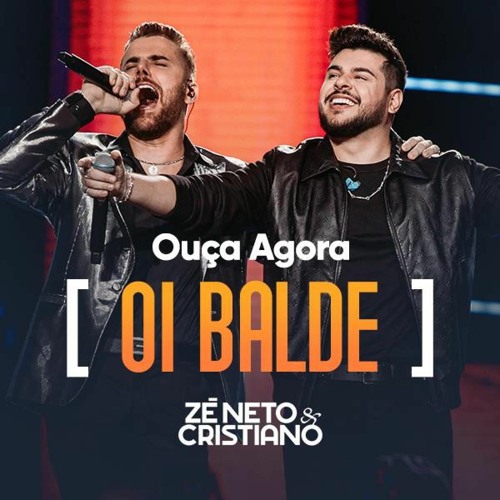 VS - OI BALDE - Zé Neto & Cristiano