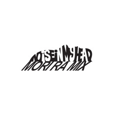 Mori Ra - Noise In My Head MIX (2015)
