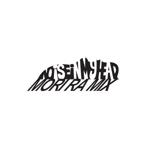 Mori Ra - Noise In My Head MIX (2015)