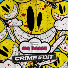 DJ Hazard & D Minds - MR. HAPPY (CRIME Hard Rave Edit)-FREE DL