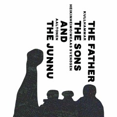 The Father, The Sons & The Junnu (album teaser)