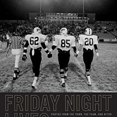 [FREE] PDF 📕 Friday Night Lives: Photos from the Town, the Team, and After (Clifton