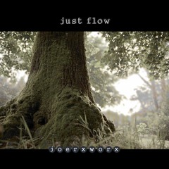 just flow - some "earthy" stuff