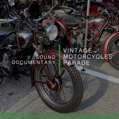 Sound Documentary - Vintage Motorcycles Parade, Mandello del Lario 2023 (Lecco, Italy)