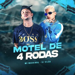 MC MAGRINHO - MOTEL DE 4 RODAS = DJ VILÃO
