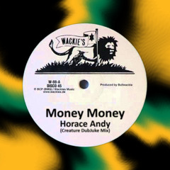 Money Money (Creature Dubjuke Mix)