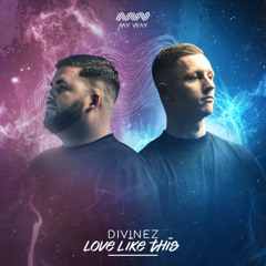 Divinez - Love Like This
