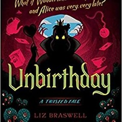 [! Unbirthday by Liz Braswell