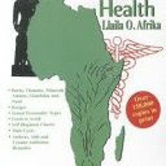 Read Online African Holistic Health - Llaila O. Afrika
