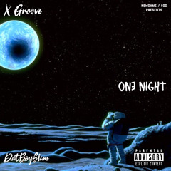 X Groove - ON3 NIGHT feat. DatBoySlim (Eng. MollyWop)