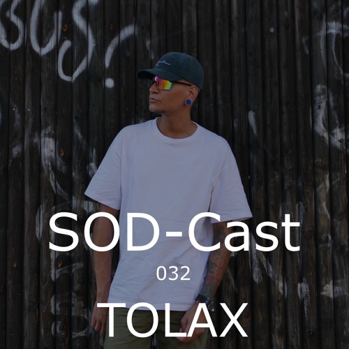 SOD-Cast - 032 - TOLAX [Fremd Kollektiv / Braunschweig]
