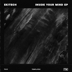 Ekitech - Inside Your Mind