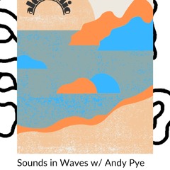 Sounds in Waves - Episode 26