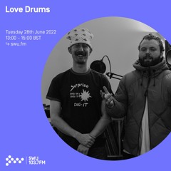 SWU.FM Love Drums Show 28.06.2022