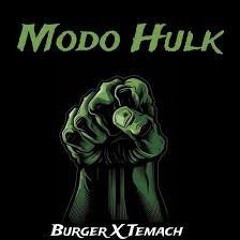 Modo Hulk-El burger x El temach