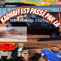 KADHAFI EST PASSÉ PAR LA (extAboy)