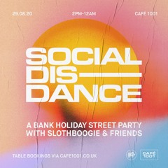 SlothBoogie at Café 1001 - Bank Holiday Saturday Promo - (Recorded 25.07.20)